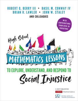 Paperback High School Mathematics Lessons to Explore, Understand, and Respond to Social Injustice Book