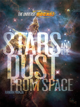 Hardcover Stars and the Dust that Made Us (The Universe Rocks) Book