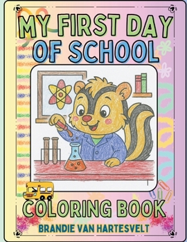 My First Day of School: Coloring Book