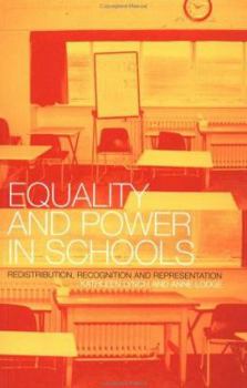 Paperback Equality and Power in Schools: Redistribution, Recognition and Representation Book