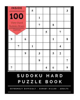 Paperback Sudoku Hard Puzzle Book: Extremely Difficult Challenge Brain Games for Expert Adults Sudoku Killer, Large Print, Devil Sudoku Killer V.1 [Large Print] Book