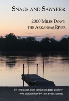 Paperback Snags and Sawyers: 2000 Miles Down the Arkansas River Book