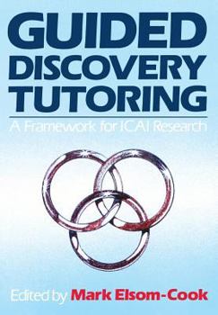 Paperback Guided Discovery Tutoring: A Framework for ICAI Research Book