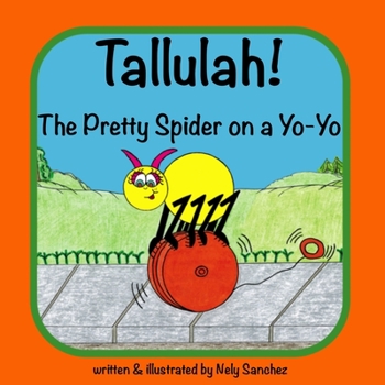 Paperback Tallulah! The Pretty Spider on a Yo-Yo Book