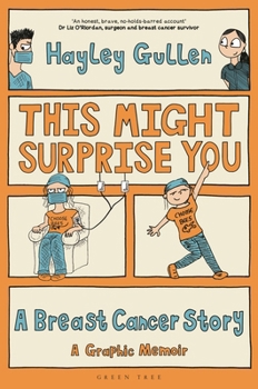 Hardcover This Might Surprise You: A Breast Cancer Story Book