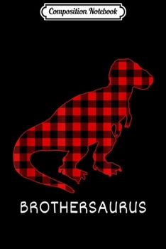 Composition Notebook: Brothersaurus Dinosaur Matching Christmas Pajamas Style  Journal/Notebook Blank Lined Ruled 6x9 100 Pages