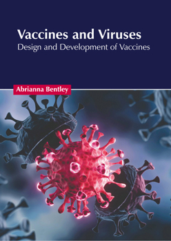 Hardcover Vaccines and Viruses: Design and Development of Vaccines Book