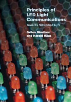 Hardcover Principles of Led Light Communications: Towards Networked Li-Fi Book