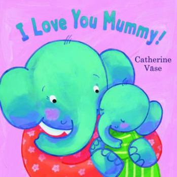 Board book I Love You Mummy! Book