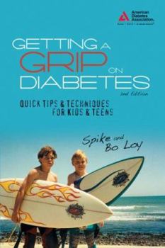 Paperback Getting a Grip on Diabetes: Quick Tips & Techniques for Kids & Teens Book