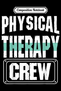 Paperback Composition Notebook: Physical Therapy Today It Hurts Tomorrow It Works Journal/Notebook Blank Lined Ruled 6x9 100 Pages Book