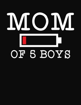Mom Of 5 Boys: Journal Gift Book for Mother - 110 Page Blank Lined Diary