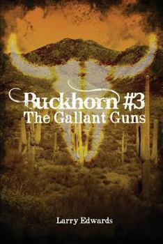Paperback Buckhorn #3: The Gallant Guns Book
