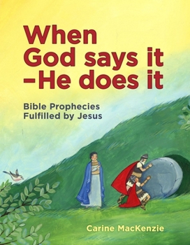 Hardcover When God Says It - He Does It: Bible Prophecies Fulfilled by Jesus Book