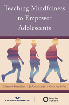 Paperback Teaching Mindfulness to Empower Adolescents Book