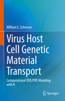 Hardcover Virus Host Cell Genetic Material Transport: Computational Ode/Pde Modeling with R Book