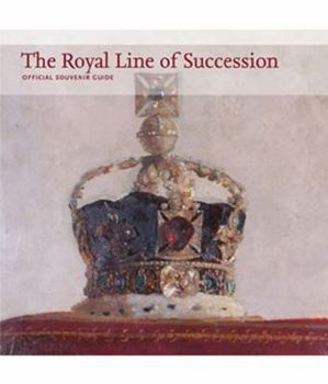 Paperback The Royal Line of Succession: Official Souvenir Guide Book
