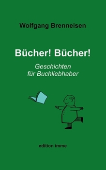 Paperback Bücher! Bücher!: Geschichten für Buchliebhaber [German] Book