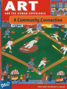 Hardcover Art and the Human Experience, a Community Connection Book
