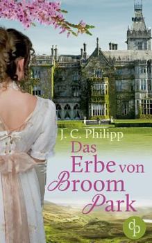 Paperback Das Erbe von Broom Park (Regency Roman, Historisch, Liebe) [German] Book