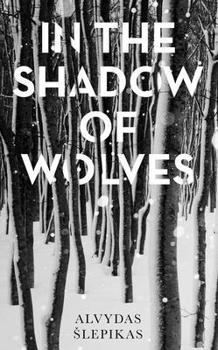 Hardcover In the Shadow of Wolves: A Times Book of the Year, 2019 Book