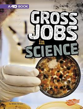 Paperback Gross Jobs in Science: 4D an Augmented Reading Experience Book