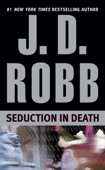 Seduction in Death - Book #13 of the In Death