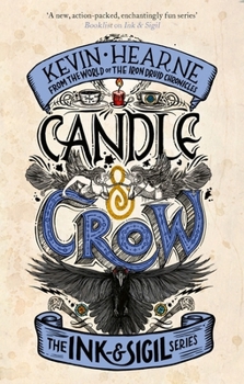 Candle & Crow: Book 3 of the Ink & Sigil Series