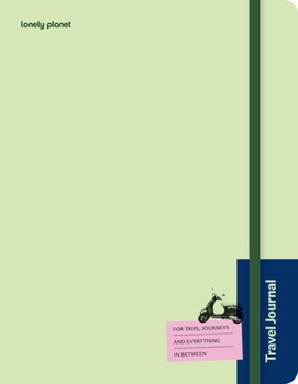 Paperback Lonely Planet's Travel Journal: Green: Record Your Precious Memories Writing Prompts & Trip Planning Tips Handy Pocket for Keepsakes Available in Thre Book