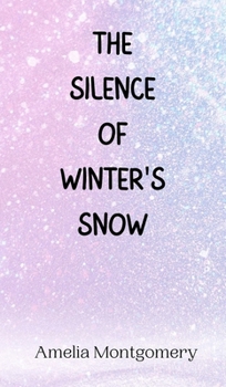 Hardcover The Silence of Winter's Snow Book