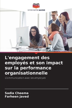L'engagement des employés et son impact sur la performance organisationnelle (French Edition)
