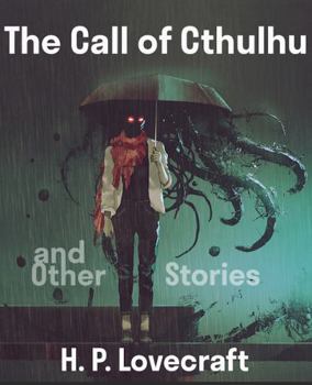 The Call of Cthulhu : and other stories