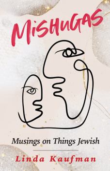 Paperback Mishugas: Musings on Things Jewish Book