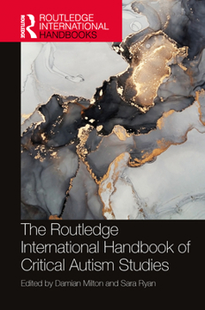 Paperback The Routledge International Handbook of Critical Autism Studies Book