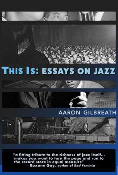 Paperback This Is: Essays on Jazz Book