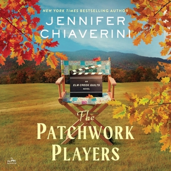 MP3 CD The Patchwork Players: An ELM Creek Quilts Novel Book