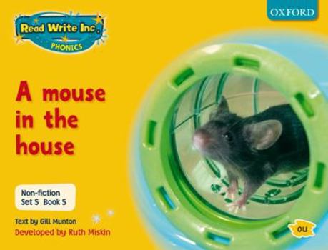 Paperback Read Write Inc. Phonics: Non-fiction Set 5 (Yellow): a Mouse in the House - Book 5 Book
