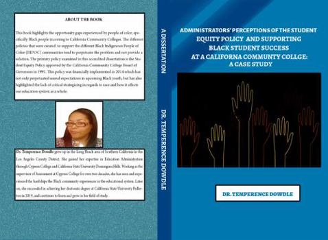 Paperback Administrators Perceptions of the Student Equity Policy and Supporting Black Student Success at a California Community College: A Case Study Book
