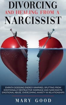 Hardcover Divorcing and Healing from a Narcissist Book