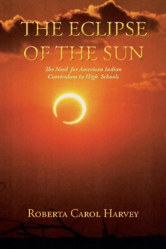 Paperback The Eclipse of the Sun: The Need for American Indian Curriculum in High Schools Book