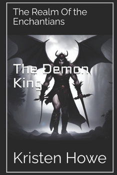 Paperback The Demon King: The Realm of the Enchantians Book