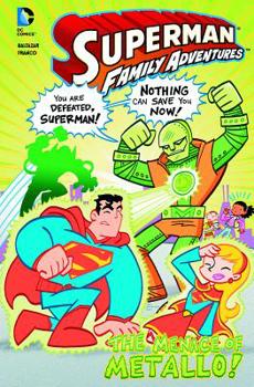 Superman Family Adventures: The Menace of Metallo! - Book #6 of the Superman Family Adventures