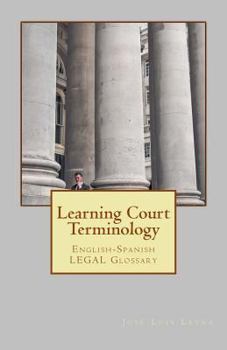 Paperback Learning Court Terminology: English-Spanish Legal Glossary Book