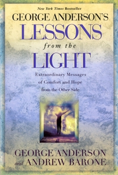 Paperback Lessons from the Light: Extraordinary Messages of Comfort and Hope from the Other Side Book