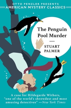 The Penguin Pool Murder - Book #1 of the Hildegarde Withers