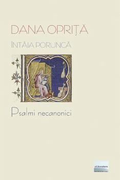 Paperback Intaia Porunca: Psalmi Necanonici [Romanian] Book