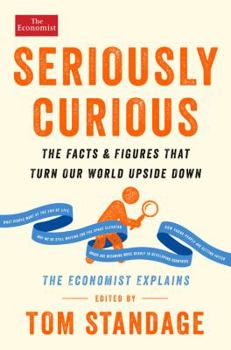 Paperback Seriously Curious: The Facts and Figures That Turn Our World Upside Down Book