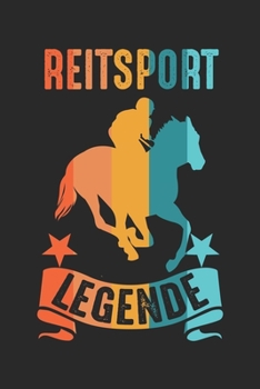 Reitsport Legende: Notizbuch/Tagebuch/Organizer/120 Karierte Seiten/ 6x9 Zoll (German Edition)