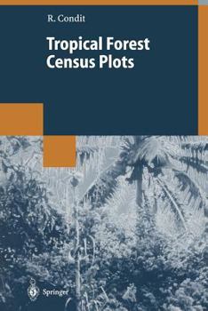 Paperback Tropical Forest Census Plots: Methods and Results from Barro Colorado Island, Panama and a Comparison with Other Plots Book