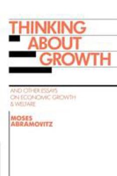 Paperback Thinking about Growth: And Other Essays on Economic Growth and Welfare Book
